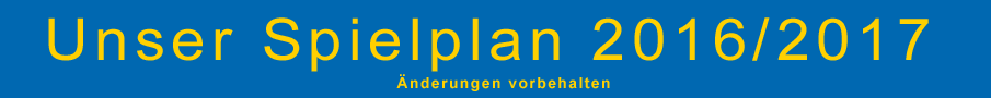 Spielplan 2016/2017